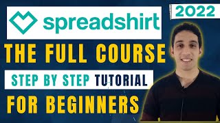 Spreadshirt Tutorial The Full Spreadshirt Course for Beginners [upl. by Nissensohn277]