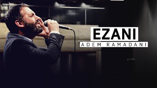 Ezani  Adem Ramadani [upl. by Bacchus]