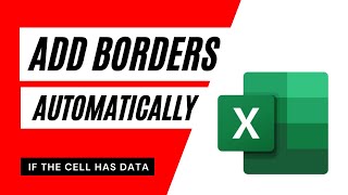 How To Add Borders Automatically To Cells In Excel [upl. by Laucsap]