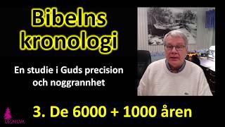 Bibelns kronologi 3 De 60001000 åren [upl. by Novat]