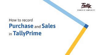 How to Record Purchases and Sales in TallyPrime  Tally Learning Hub [upl. by Ru770]