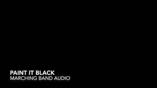 Paint it Black  Marching Band Audio [upl. by Prudhoe209]