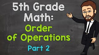 Order of Operations  5th Grade Math Part 2 [upl. by Ahsener]