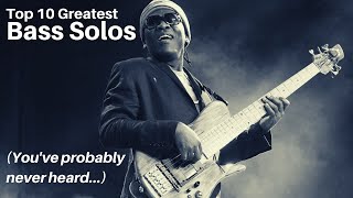 The 10 Greatest Bass Solos Youve Probably NEVER Heard [upl. by Emanuel159]