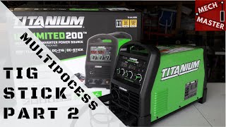 Harbor Freight Titanium Multiprocess 200 Welder TIG amp Stick Process [upl. by Eiclek]