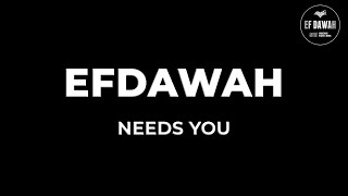 EFDAWAH NEEDS YOU [upl. by Swope]