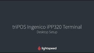 triPOS Ingenico iPP320 Terminal  Desktop Setup [upl. by Agnot]