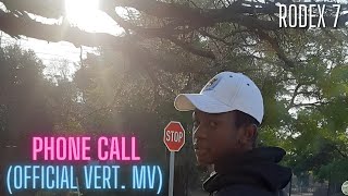 RODEX 7  Phone Call Official Vert MV Prod Perish Beats 2K Subs Special Song [upl. by Junko]