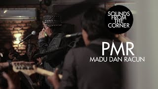 PMR  Madu dan Racun  Sounds From The Corner Live 10 [upl. by Biggs]