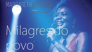 Milagres do Povo  Margareth Menezes DVD Para Gil amp Caetano [upl. by Mcnamee]