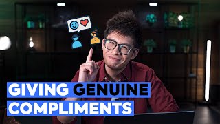 4 Rules For Giving Genuine Compliments [upl. by Noraha]