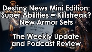 Destiny Super Class Abilities  Killstreaks in Multiplayer The Podcast amp Weekly Update [upl. by Ashlee603]