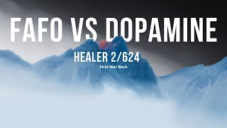 FAFO VS Dopamine 2624 Healer Bot Right [upl. by Aicena]