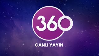 🔴 TV 360 Canlı Yayını [upl. by Ayikahs406]