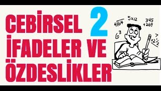 CEBİRSEL İFADELER VE ÖZDEŞLİKLER 2 [upl. by Eugnimod]