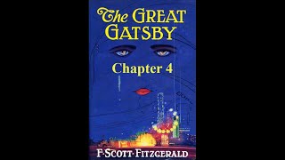 The Great Gatsby Chapter 4  Audiobook [upl. by Ihtak]