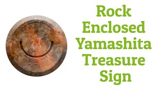 Rock Enclosed Yamashita Treasure Signs [upl. by Johnstone]