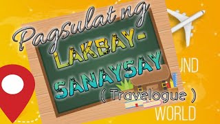 Pagsulat ng LakbaySanaysay [upl. by Augy640]