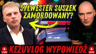 SYLWESTER SUSZEK NIE ŻYJE  KEZUVLOG LIVE [upl. by Gerry]