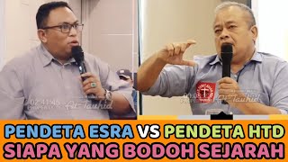 Siapa Yang Bodoh SejarahPendeta Esra Soru vs Pendeta HTD [upl. by Novahs]