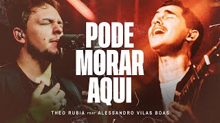 Pode Morar Aqui  Theo Rubia feat AlessandroVilasBoasONE Ao Vivo [upl. by Columbyne]