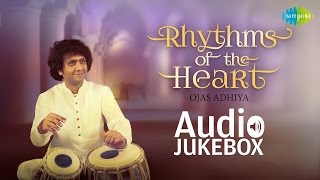 Rhythms of the Heart by Ojas Adhiya  Full Album  Hindustani Musical Jukebox  HD Audio [upl. by Noneek]