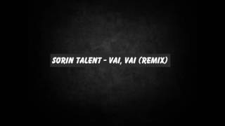 Sorin talent  vai vai remix [upl. by Eussoj]