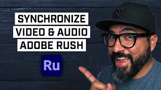 How To Synchronize Video and Audio in Adobe Rush [upl. by Atineg]