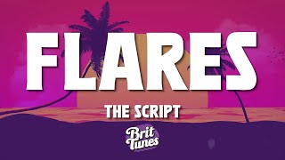 The Script  Flares Lyrics [upl. by Coucher]