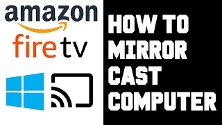 How To Cast Computer To Firestick  Screen Mirror Windows 10 PC Laptop to Firestick Amazon Fire TV [upl. by Salomi]