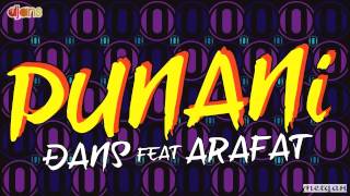 DJANS  Punani feat Arafat [upl. by Onairotciv917]