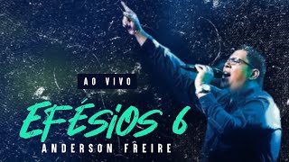 CLIPE Efésios 6 Ao Vivo  Anderson Freire [upl. by Ecienaj]