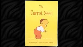 The Carrot Seed by Ruth Krauss Read Aloud [upl. by Tillfourd]