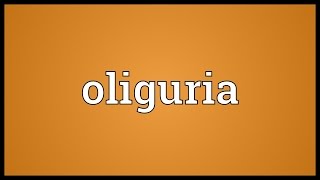 Oliguria Meaning [upl. by Etnoval]