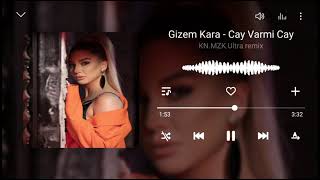 Yeni  Gizem Kara  Çay Varmı Çay  KNMZK Ultra Remix amp New Edit [upl. by Jehius294]