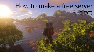 How to make a RLcraft server free the sequel [upl. by Kusin23]