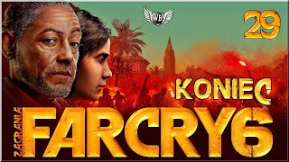 Far Cry 6  29 quotTo jest dramatquot KONIEC [upl. by Gordy34]