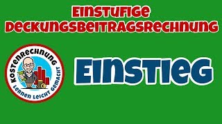 Einstufige Deckungsbeitragsrechnung Teil 1 [upl. by Eillac]