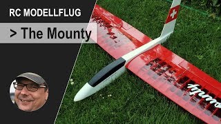 RC Modellflug  Der Mounty  Segelflieger selber bauen und fliegen [upl. by Sue]