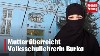 Mutter überreicht Volksschullehrerin Burka  kronetv NEWS [upl. by Alrick]