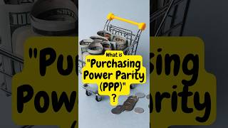 What is quotPurchasing Power Parity PPPquot  moneywiseminutiae [upl. by Bakeman]