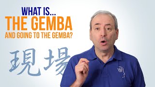 What is the Gemba and Going to the Gemba [upl. by Ardeahp]