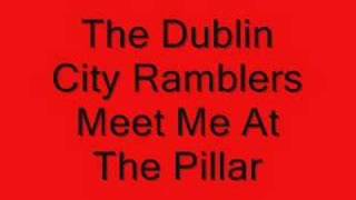 Dublin City Ramblers  Meet Me At The Pillar [upl. by Rees597]