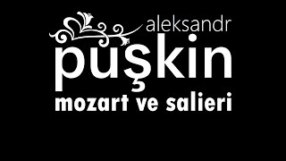 quotMozart ve Salieriquot Aleksandr PUŞKİN sesli tragedya Akın ALTAN akınaltan klasikmüzik puşkin [upl. by Gnaig105]