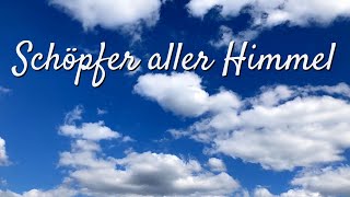 Schöpfer aller Himmel [upl. by Aileno]