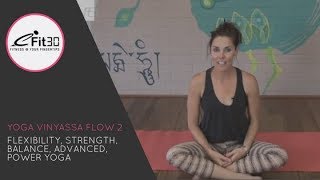 Yoga Vinyasa Strong Flow 2 Flexibility Strength Balance Advanced Power Yoga 30 Mins [upl. by Theadora648]