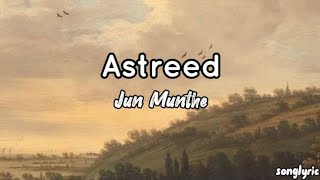 Jun Munthe  Astreed Lyrics [upl. by Litch]