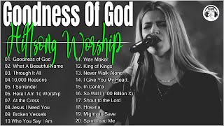 Goodness Of God 🙏 Hillsong Worship Best Praise Songs Collection 2023  Best Of Hillsong United 2023 [upl. by Acim253]