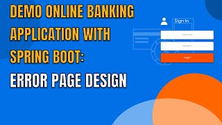 5 DEMO ONLINE BANKING APP WITH SPRING BOOT ERROR PAGE DESIGN [upl. by Elmore]