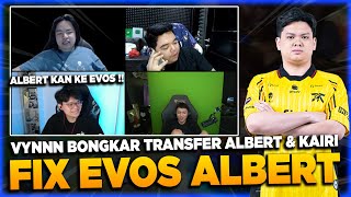 VYNNN BONGKAR TRANSFER ALBERT amp KAIRI❗ EVOS ALBERT IS REAL❗ [upl. by Seigel71]